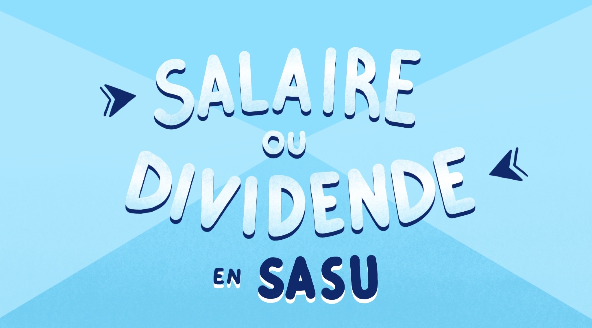 salaire ou dividende en SASU